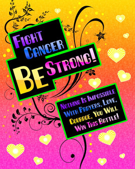 Colorful Fight Cancer Be Strong words with a gradient, heart, and floral background.