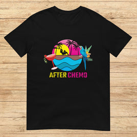 After Chemo, T-Shirt