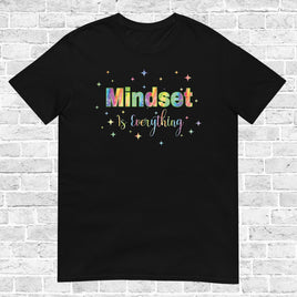 Mindset Is Everything, T-Shirt