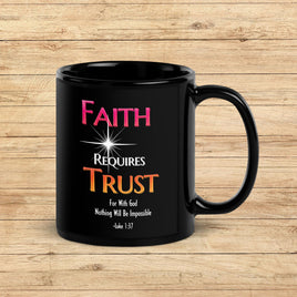 Faith Requires Trust, Black Glossy Mug