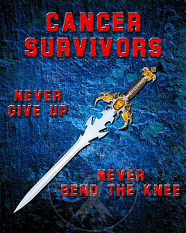 Medieval sword with inspirational words of never giving up fighting against cancer.